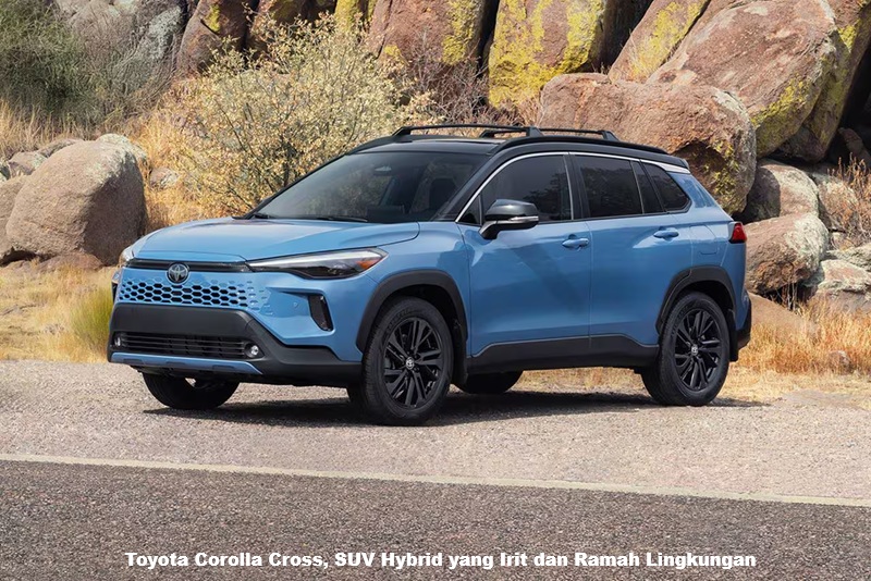 Toyota Corolla Cross, SUV Hybrid yang Irit dan Ramah Lingkungan