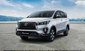 Mengenal Keunggulan Toyota Innova Venturer Diesel MPV Premium yang Tangguh