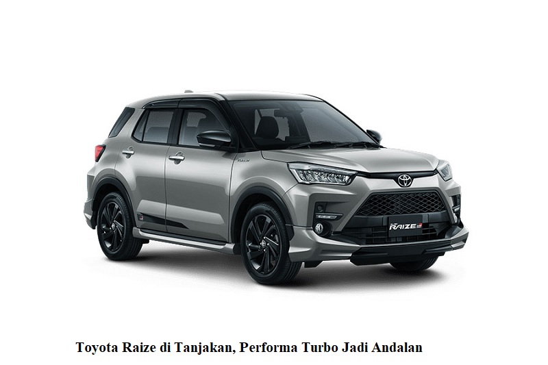 Toyota Raize di Tanjakan, Performa Turbo Jadi Andalan