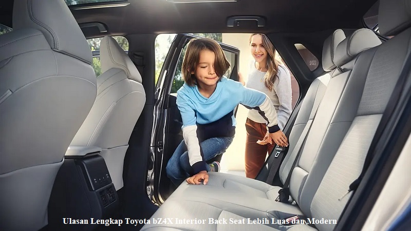 Ulasan Lengkap Toyota bZ4X Interior Back Seat Lebih Luas dan Modern